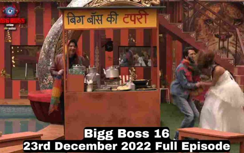 Bigg Boss 16 23 December 2022 Full Episode