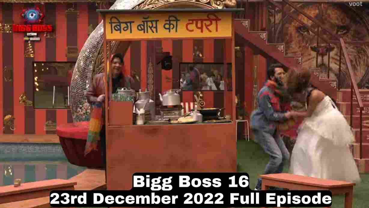 Bigg Boss 16 23 December 2022 Full Episode Bigg Boss 17 Live