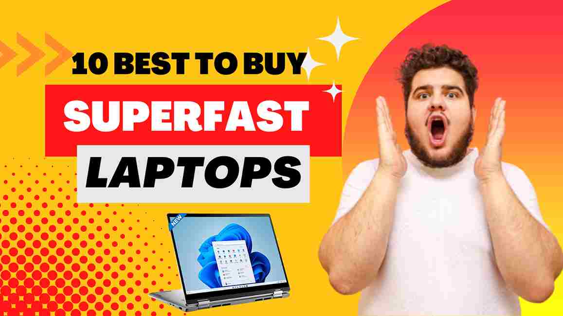 10 Best SuperPower Laptops of 2023
