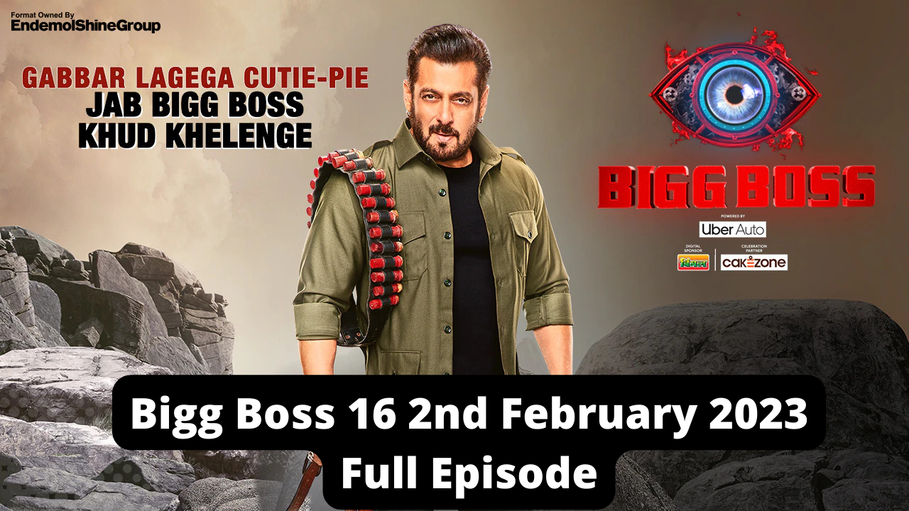 Bigg Boss 16 2nd February 2023 Full Episode Bigg Boss 17 Live