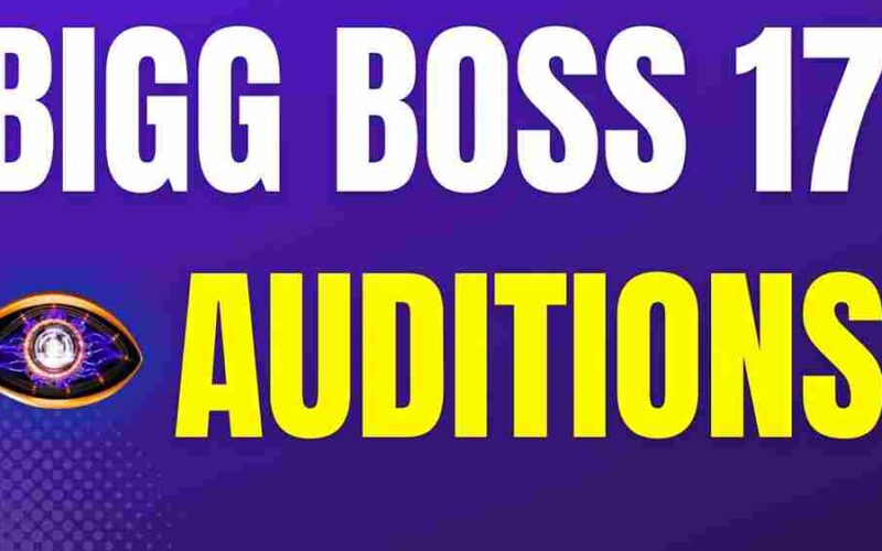 Bigg Boss 17 Auditions Process for Contestants