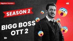 Bigg Boss OTT Season 2 Starting Date and Contestants