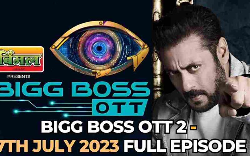 Bigg Boss OTT 2 7th July 2023 Full Episode