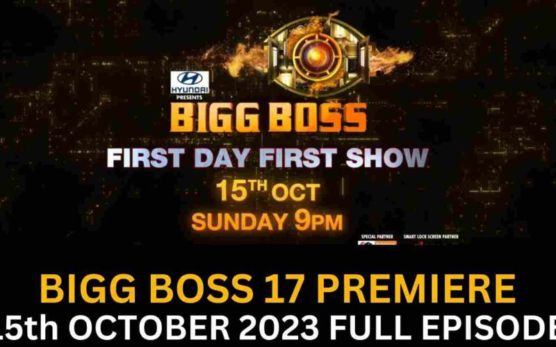 Bigg Boss 17 Premiere 15th October 2023 Full Episode