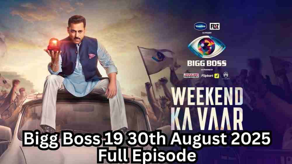 Bigg Boss 19 Weekend ka Vaar 30th August 2025 Full Episode