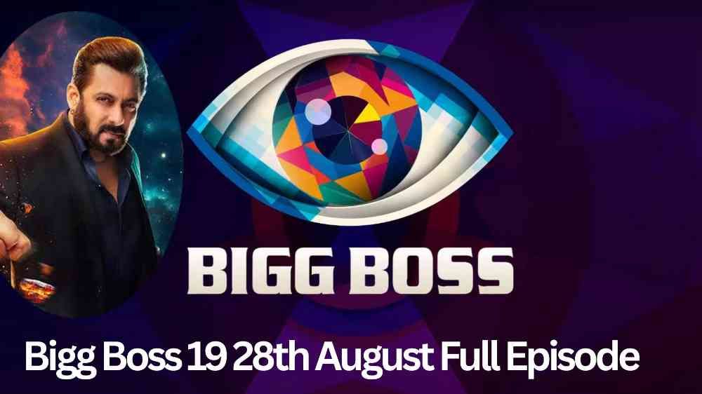 Bigg Boss 19 28th August 2025 Full Episode