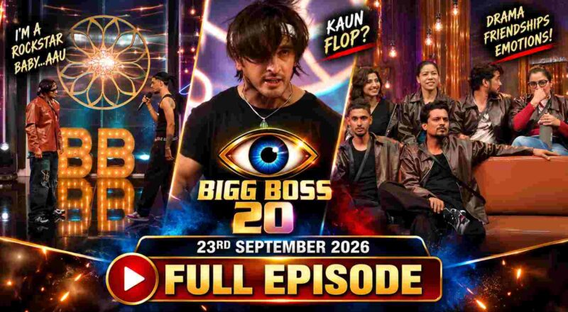 Bigg Boss 20 23rd September 2026 Full Episode