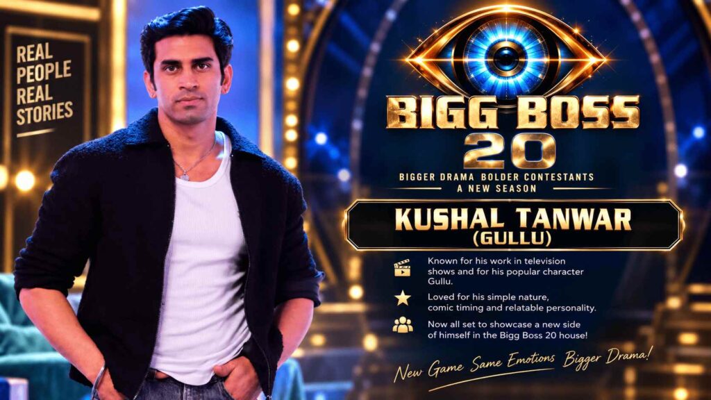 kushal tanwar aka gullu bigg boss 20 contestant