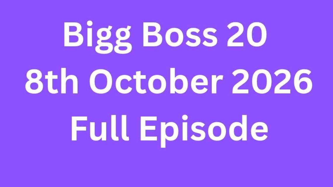 Bigg Boss 20 8th October 2026 Full Episode