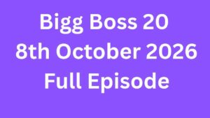 Bigg Boss 20 8th October 2026 Full Episode
